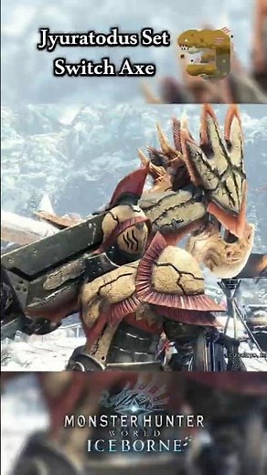 Jyuratodus Set - Switch Axe [MHW: Iceborne] #monsterhunter #armor #weapon #game #gaming #shorts