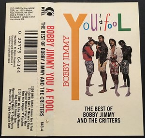 Bobby Jimmy And The Critters - Bobby Jimmy You A Fool - The Best Of Bobby Jimmy And The Critters