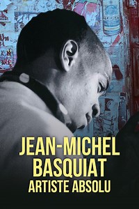 Stream Jean-Michel Basquiat, artiste absolu (2022): Find it on Netflix, Prime Video, Hulu & more