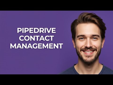 Pipedrive Contact Management - UPDATED!