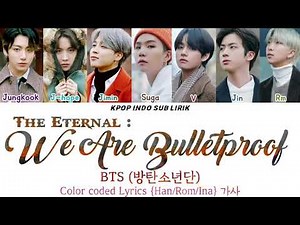 BTS - We Are Bulletproof The Eternal [INDO SUB] Lirik Terjemahan Indonesia