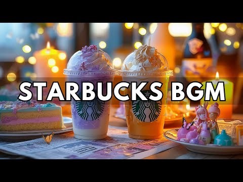 Starbucks BGM: 3 Hours Of Relaxing Jazz Music with Starbucks Coffee Music - Smooth Piano Playlist