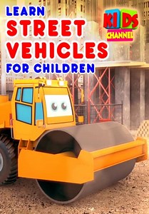 Kids Channel: Learn Street Vehicles for Children (2019)