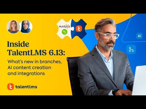 Inside TalentLMS 6.13: What’s new in branches, AI content creation and integrations