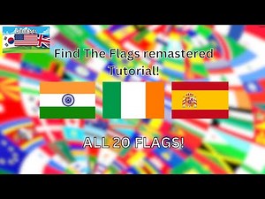 Find the Flags remastered tutorial! (all 20 flags) (some maybe outdated)