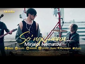 Mirjalol Nematov - So'ngisiman