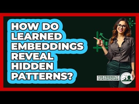 How Do Learned Embeddings Reveal Hidden Patterns? - The Friendly Statistician
