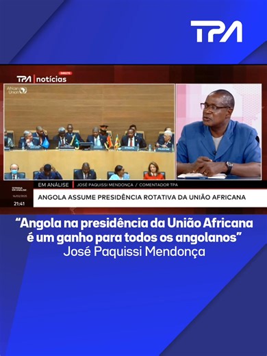 “Angola na presidência da União Africana é um ganho para todos os angolanos” José Paquissi Mendonça O programa “Semana em Análise”, deste domingo, abordou a presidência de Angola na União Africana. Para o comentador, José Paquissi Mendonça, a presidência de Angola na UA, é um ganho para todos os angolanos. O analista enfatizou que neste momento o grande desafio do continente é o desenvolvimento, para acabar com o problema da fome. | Televisão Pública de Angola - TPA "Oficial"