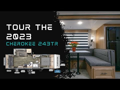 Tour the ALL-NEW 2023 Cherokee 243TR Travel Trailer