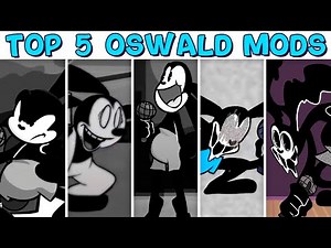 Top 5 Oswald Mods #3 - Friday Night Funkin'
