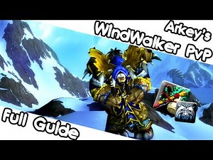 WindWalker Monk PvP 101 Guide
