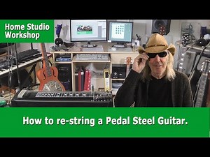 How to re-string a Pedal Steel Guitar
