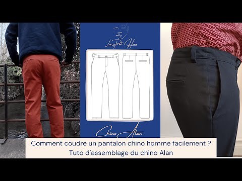 Comment coudre un pantalon homme ? Pas à pas vidéo du chino Alan