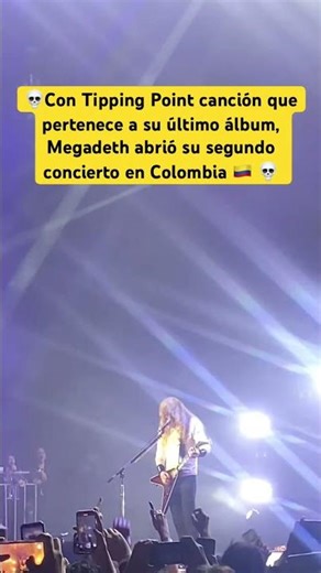 💀 Con Tipping Point canción que pertenece a su último álbum, Megadeth abrió su concierto en 🇨🇴 💀