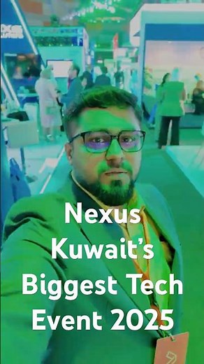 Inside Kuwait’s Biggest Tech Event! 🇰🇼 Nexus Technology & Startup Summit 2025