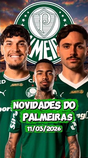 NOVIDADES DO PALMEIRAS! 11/03/26 #futebol #palmeiras #mercadodabola #noticias