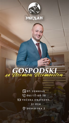 Restoran Megdan on Instagram: "U subotu, 07.02., u Megdanu vas očekuje gospodsko veče uz Stevana Stevanovića i prepoznatljivu atmosferu dobrog ukusa i opuštenog druženja. Samo dobra muzika, prijatno društvo i večera koja traje. 🥂🎤 📅 07. februar (subota) 📍 Restoran Megdan – Požarevac 📞 Rezervacije: 061/17-68-0-58 🕒 Svakog dana od 9h do 23h Vidimo se u Megdanu. 🎶"