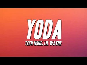 Tech N9ne, Lil Wayne - Yoda (Lyrics)
