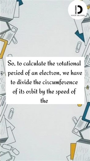 Do you know rotational period of an electron🕛⏳?? Clear it out now 🚀 #chemistry #shorts #jee #cuet