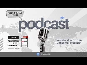 📹Weekend Tech Talk (WTT) about Introduction to L2TP Tunneling Protocols