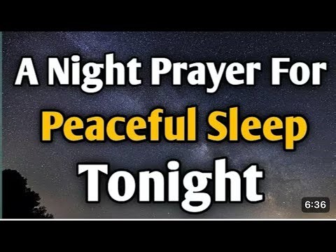 Say This Prayer Before Bed to Release, Calm Your Worries and Protection to Sleep Peacefully