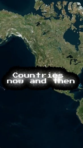 Countries now and then#mapping #history #edit #tiktok #now | then versus now