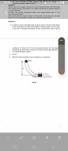 Question 3:Initially, a ball has an angular velocity of 5.0 ra... | Filo