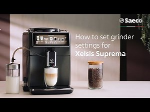 How to set grinder settings for Saeco Xelsis Suprema & Xelsis Deluxe