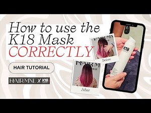 HOW-TO TUTORIAL: Step-by-Step Guide on Using K18 Hair Mask to Repair & Reverse Hair Damage