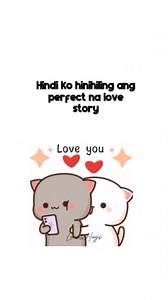 Hindi ko hinihiling ang perfect love story 🥰❤️🥰 #lovehugs #lovequotes #lovestory | Love&Hugs