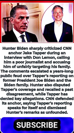 Hunter Biden Goes Off on Jake Tapper: 'He's a Really Poor Journalist'