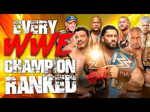 Ranking EVERY WWE Champion From WORST to BEST!