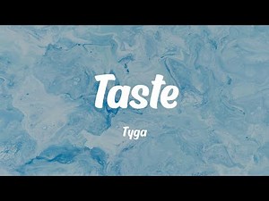 Tyga - Taste (feat. Offset) (Lyrics)