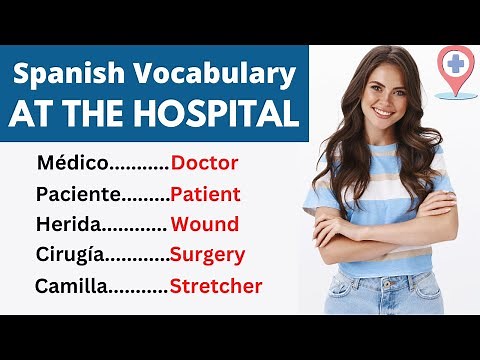 Spanish Vocabulary At The Hospital
