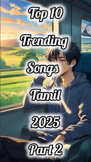 Top 10 trending songs tamil in 2025 #part 2 #movies #trending #songs