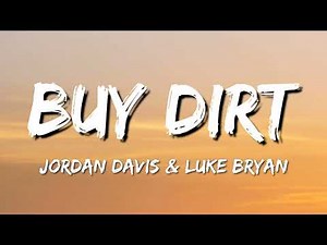 Jordan Davis - Buy Dirt (Lyrics) ft. Luke Bryan