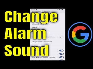How to Change Alarm Sound on GOOGLE Pixel [Guide]