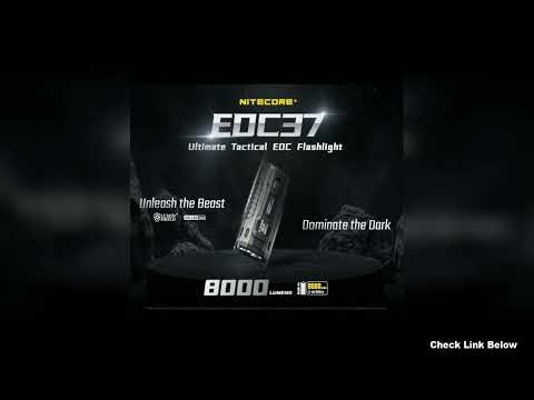 NITECORE EDC37 8000 lumens Strong light Ultimate Tactical EDC Flashlight