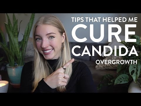 Candida Cleanse Tips | How I Cured Candida Overgrowth