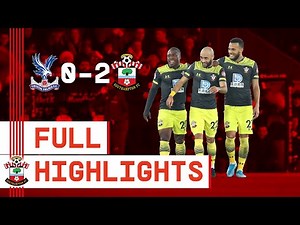 HIGHLIGHTS: Crystal Palace 0-2 Southampton | Premier League