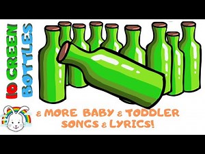 🌿 Ten Green Bottles + Baby Songs & Toddler Rhymes 🎵 | 18-Minute Learning Collection