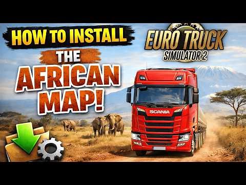HOW TO DOWNLOAD AND INSTALL THE AFRICAN MAP | ETS2 1.53