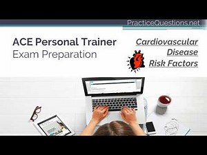 ACE Personal Trainer Test Questions: CVD Risk Factors