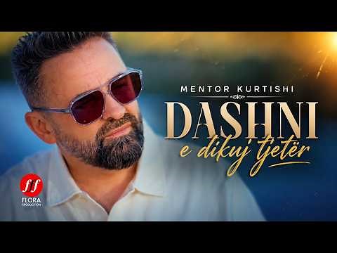 Mentor Kurtishi - Dashni e dikuj tjetër [Music Video]