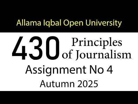 AIOU Code 430 Solved Assignment No 4 | Autumn 2025 | Principles of Journalism | AIOU Corner