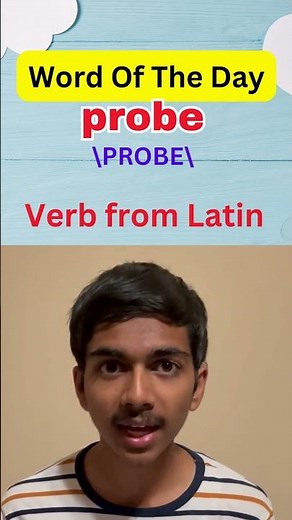 Word of the Day | PROBE #learnanewwordtoday