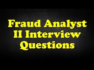 Fraud Analyst II Interview Questions