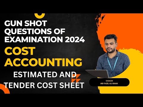 Cost accounting || semester-5 || estimated and tender cost sheet|| gun shot questions for exam ||
