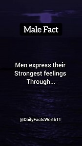 1.4M views · 22K reactions | Men express their strongest feelings through…. #guyfacts #menfacts #dailyfacts #facts #factsonly | Daily Facts Worth | Facebook