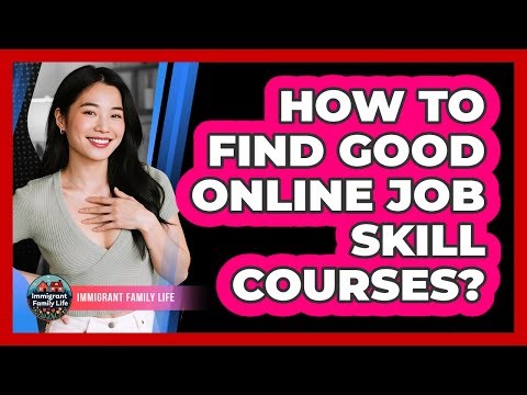 How To Find Good Online Job Skill Courses?